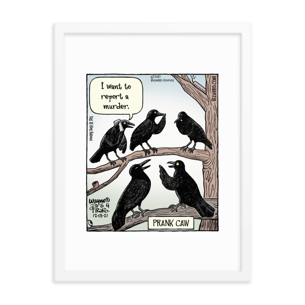 Bizarro “Prank Caw” Framed Print