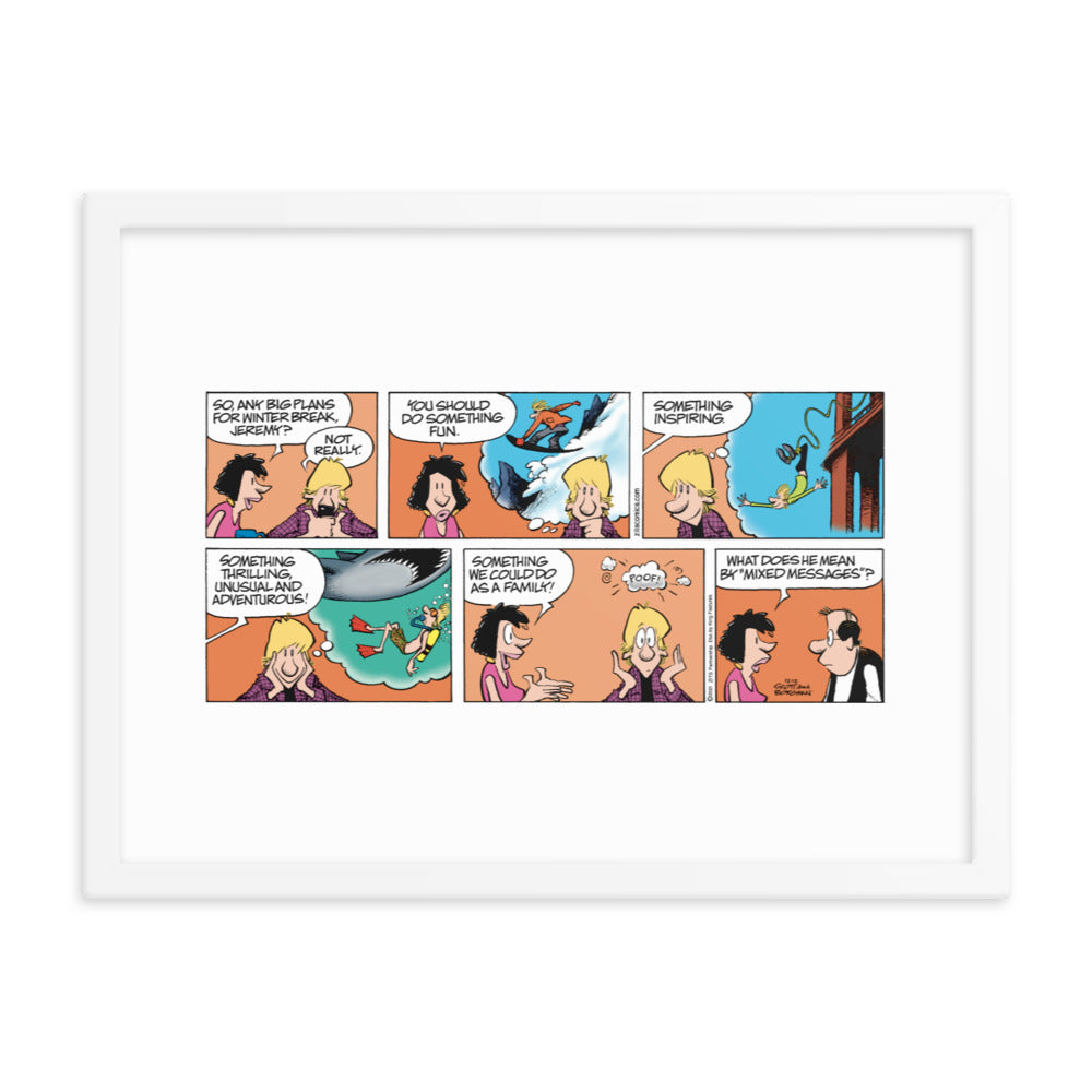 Zits “Winter Break” Framed Print