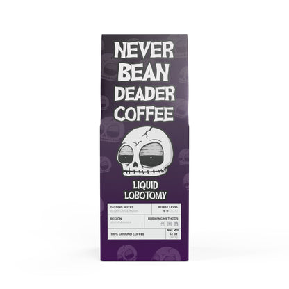 Never Bean Deader Coffee: Liquid Lobotomy (Single Origin)