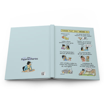 “Things Only Moms Do”- The Pajama Diaries Hardcover Journal