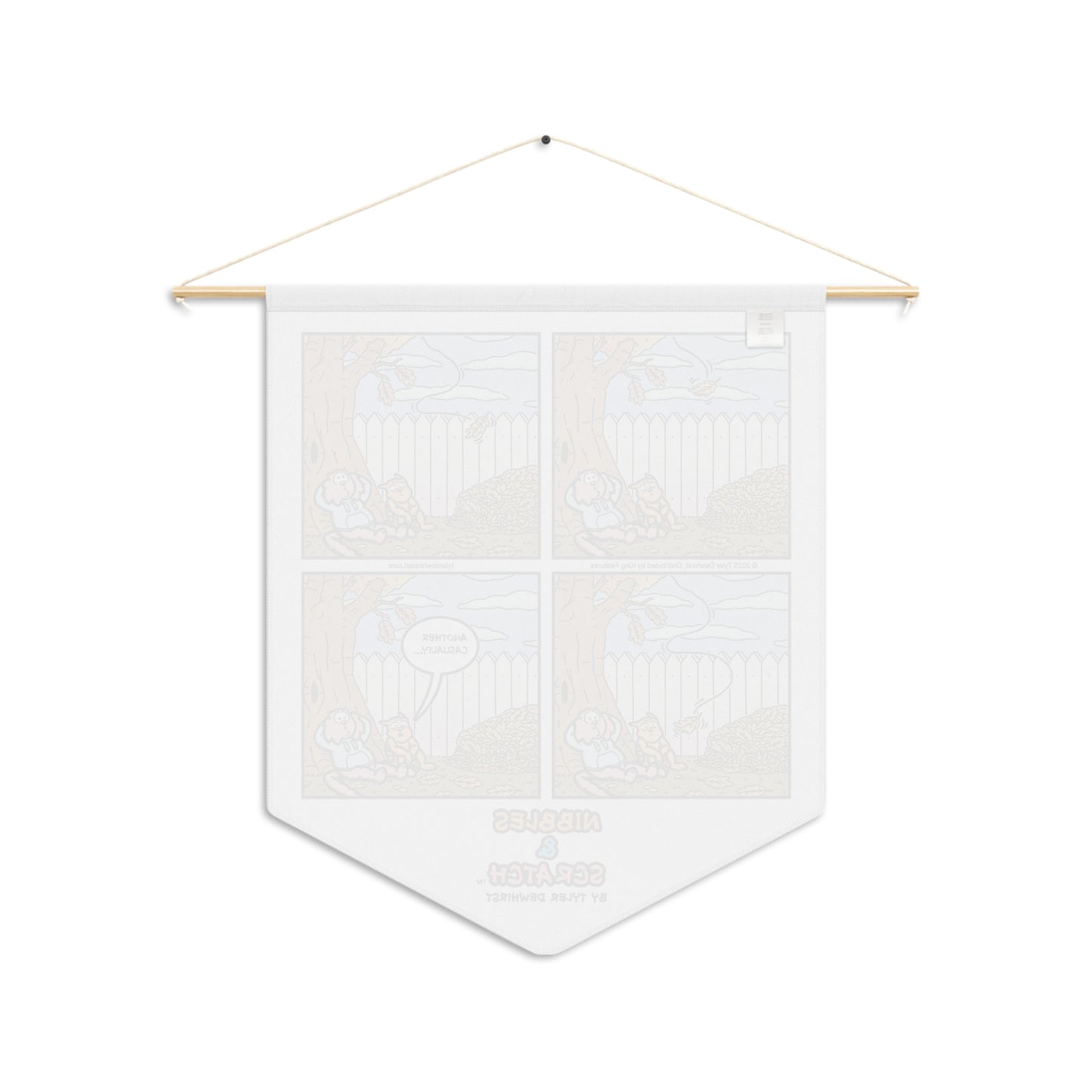 Nibbles & Scratch Wall Pennant — “Another Casualty...”