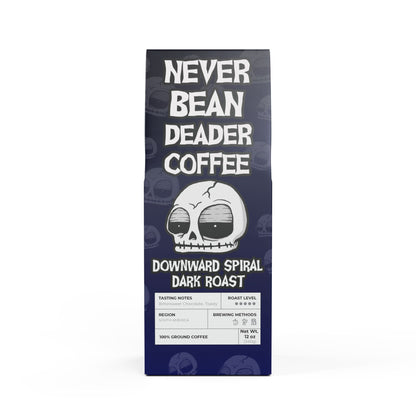 Never Bean Deader Coffee: Downward Spiral Dark Roast (French Dark Roast)