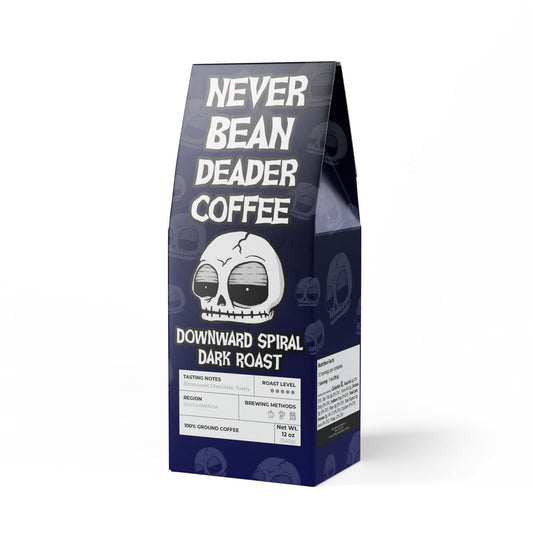 Never Bean Deader Coffee: Downward Spiral Dark Roast (French Dark Roast)