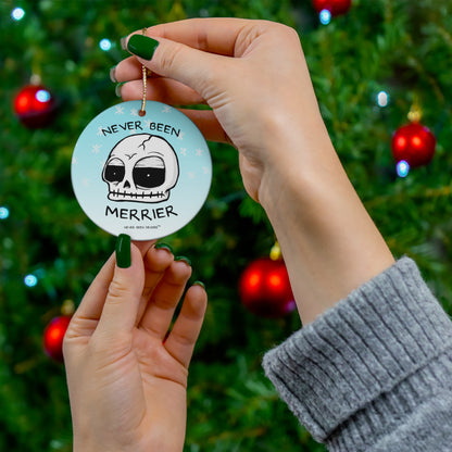 Never Been Deader "Never Been Merrier" Ceramic Holiday Ornament