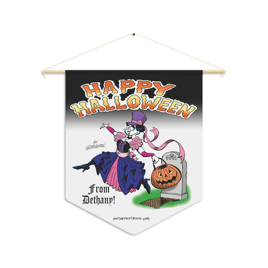 On The Fastrack- “Dethany’s Spooktacular Greeting” Wall Pennant