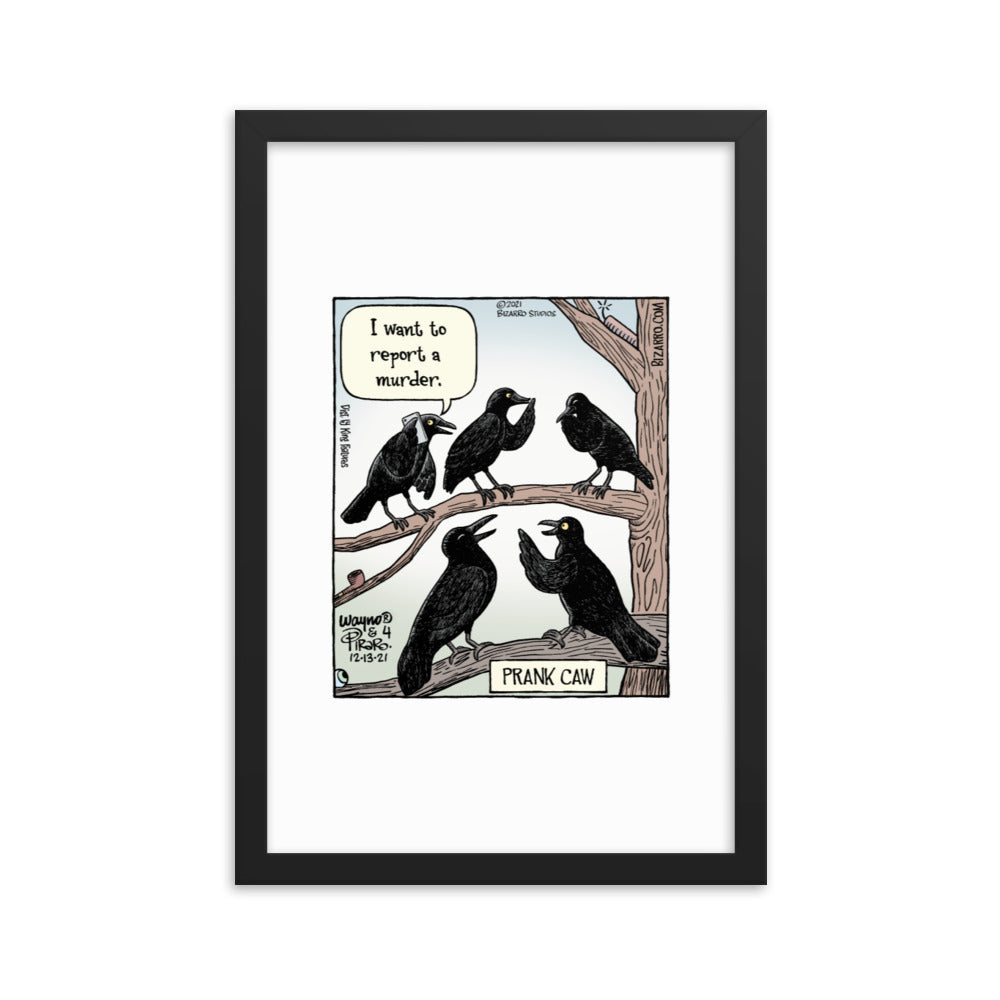 Bizarro “Prank Caw” Framed Print