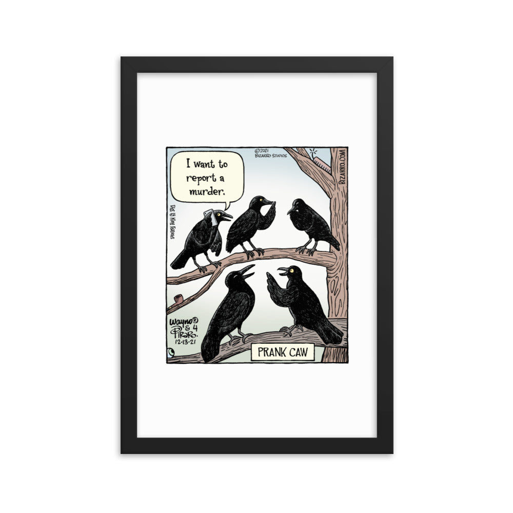Bizarro “Prank Caw” Framed Print