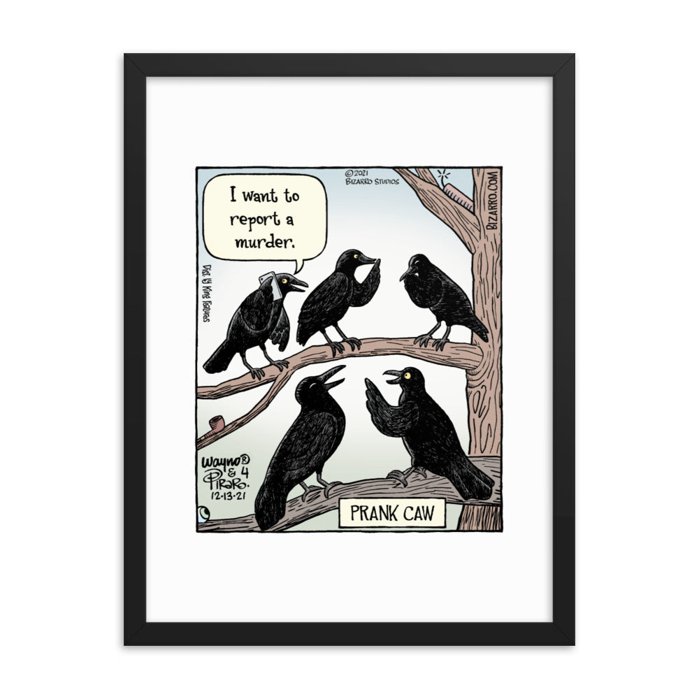 Bizarro “Prank Caw” Framed Print