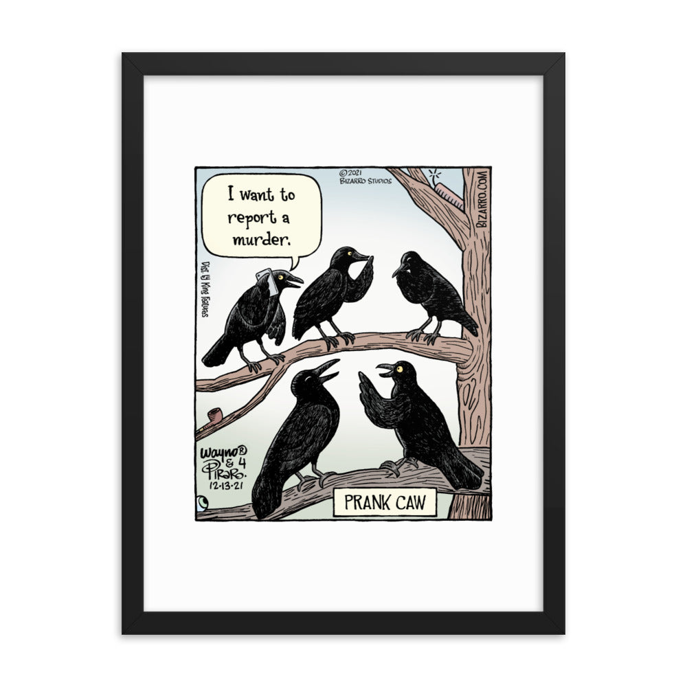Bizarro “Prank Caw” Framed Print