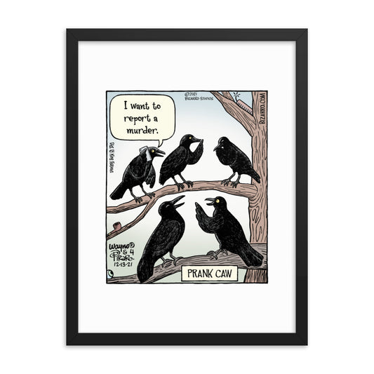 Bizarro “Prank Caw” Framed Print