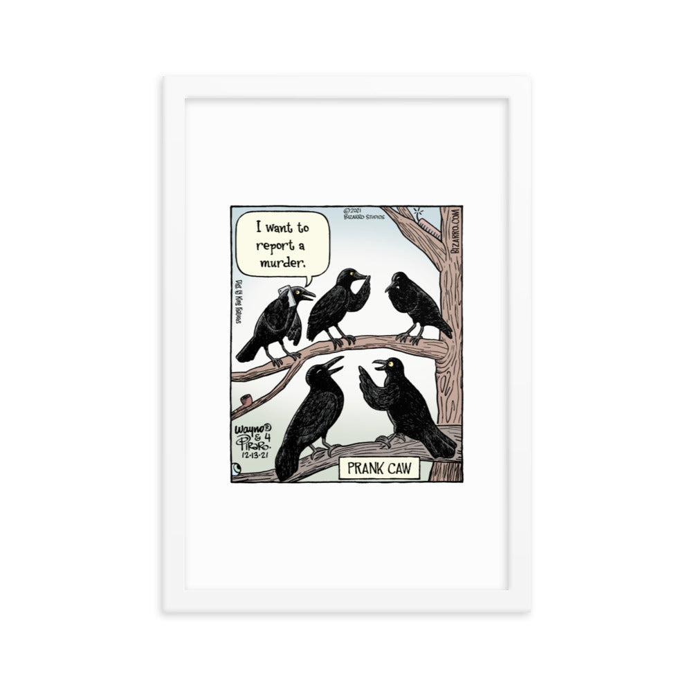 Bizarro “Prank Caw” Framed Print