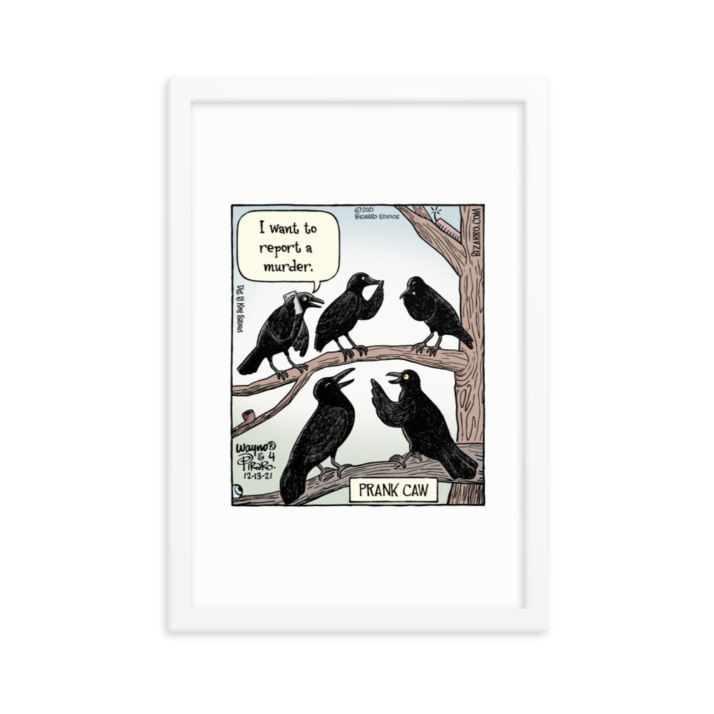 Bizarro “Prank Caw” Framed Print