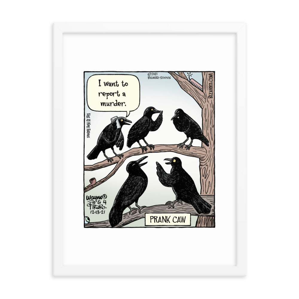 Bizarro “Prank Caw” Framed Print